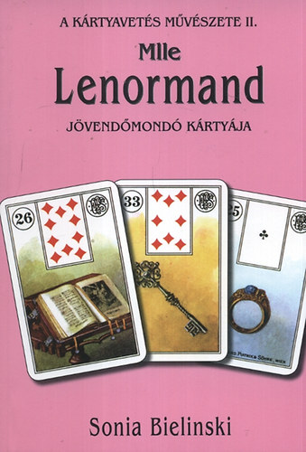 Sonia Bielinski - Mlle Lenormand jvendmond krtyja - A krtyavets mvszete II.