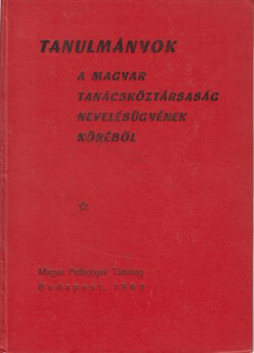 Simon Gyula - Tanulmnyok a Magyar Tancskztrsasg nevelsgynek krbl