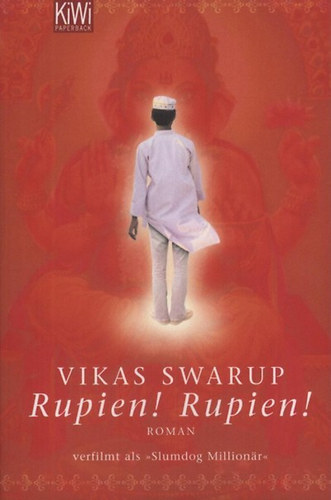 Vikas Swarup - Rupien! Rupien! (Slumdog Millionär)
