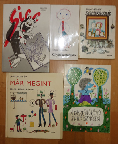 Móra Ferenc, Janikovszky Éva, Grätzer József, Varga Domokos Bálint Ágnes - 5 klasszikus gyerekkönyv: Már megint, Sicc, Kölyökkóstolgató, Szeleburdi család, A nagyhatlmú sündisznó