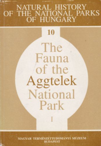 Mahunka Sndor - The Fauna of the Aggtelek National Park - Volume I.