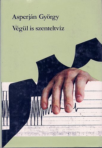 Asperján György - Végül is szenteltvíz