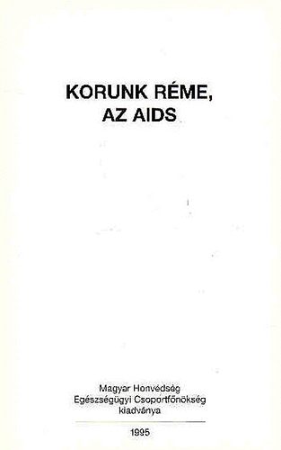 Marczll Istvn dr. - Korunk rme, az AIDS