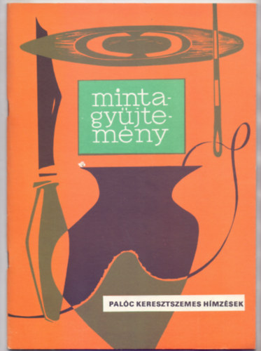 Rajzolta: Dajaszászyné Dietz Vilma Szerkesztette: Varga Marianna - Palóc keresztszemes hímzések (Mintagyűjtemény)