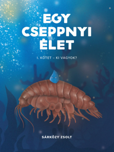 Srkzy Zsolt - Egy cseppnyi let