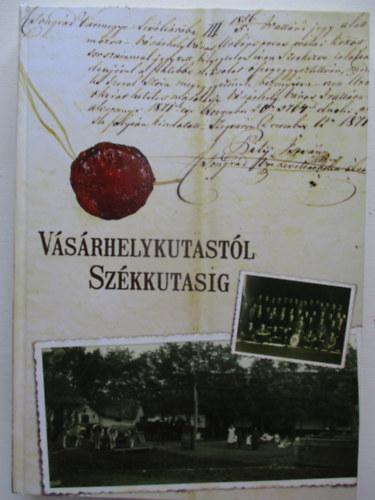 Vásárhelykutastól Székkutasig