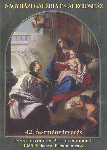 Nagyházi Galéria: 42. festményárverés (1999. nov. 30-dec.1.)
