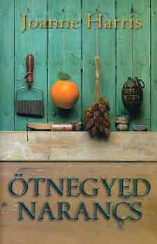 Joanne Harris - �tnegyed narancs