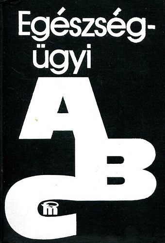 Dr. Jellinek Harry - Eg�szs�g�gyi abc