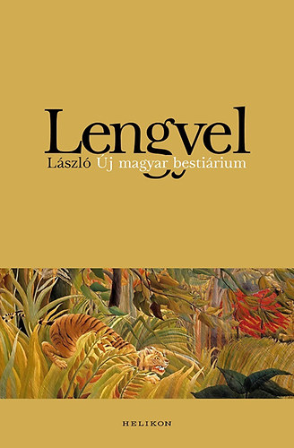 Lengyel L�szl� - �j magyar besti�rium