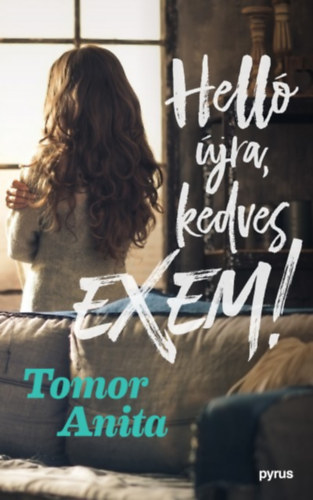 Tomor Anita - Hell� �jra, kedves exem!