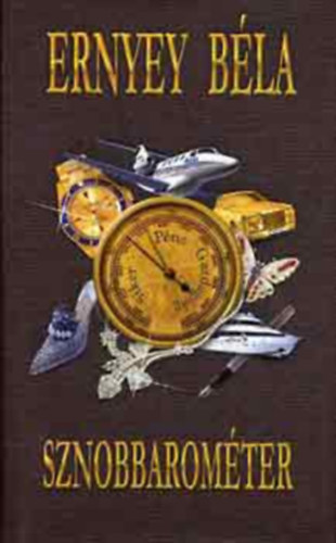 Ernyey B�la - Sznobbarom�ter Praktikus k�zik�nyv felt�rekv�k sz�m�ra