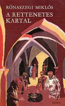 R�naszegi Mikl�s - A rettenetes Kartal