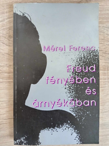 Ger Zsuzsa  Mrei Ferenc (szerk.), Illys Sndor (lektor) - Freud fnyben s rnykban (A cselekvs szerkezete s a kzssgi dinamika / Henri Wallon lete, munkssga, pszicholgija / Gyermekllektan s ismeretelmlet / A szociometria mdszere s jelensgvilga / A lelki let trs