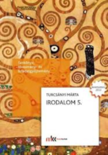Turcsnyi Mrta - Irodalom tanknyv 5. - Tanknyv, olvasmny- s feladatgyjtemny