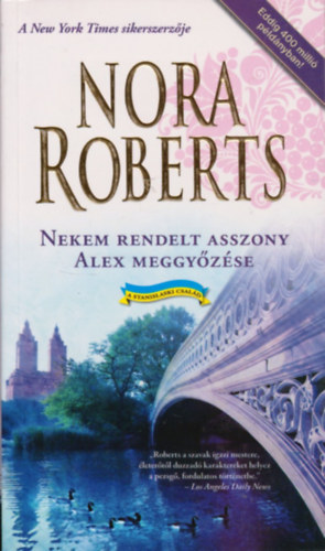 Nora Roberts - Nekem rendelt asszony - Alex meggyőzése