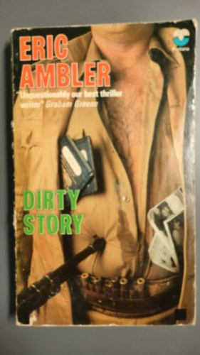 Eric Ambler - Dirty Story