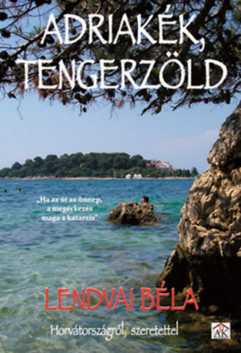 Lendvai Bla - Adriakk, tengerzld
