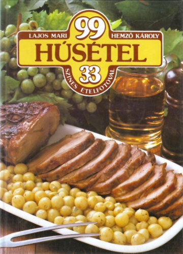Lajos Mari-Hemz� K�roly - 99 h�s�tel 33 sz�nes �telfot�val
