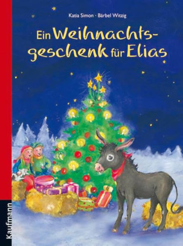 Barbel Witzig Katia Simon - Ein Weihnachtsgeschenk f�r Elias