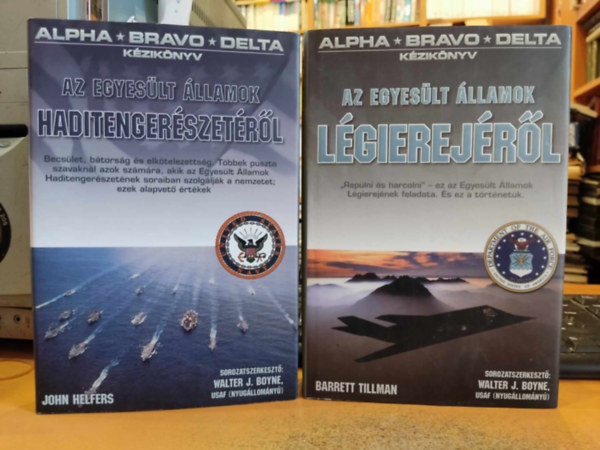 Walter J. Boyne, Barrett Tillman John Helfers - Az Egyesült Államok Haditengerészetéről + Az Egyesült Államok Légierejéről (2 kötet)