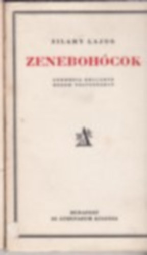 Zilahy Lajos - S�t a nap. Hazaj�r� l�lek. Zeneboh�cok.