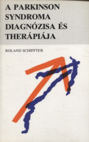 Roland Schiffter - A Parkinson syndroma diagnzisa s terpija