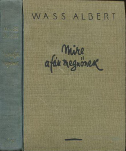 Wass Albert - Mire a fk megnnek