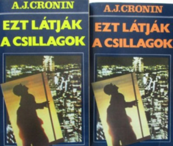 A.J Cronin - Ezt látják a csillagok I-II. (Ford. Szinnai Tivadar)
