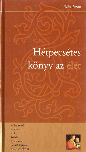 Mcz Istvn - Htpecstes knyv az let