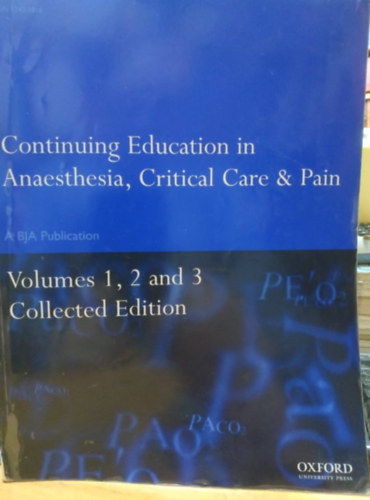 David J. Rowbotham - Continuing Education in Anaesthesia, Critical Care & Pain - Volumes 1, 2 and 3 (Collected Edition)