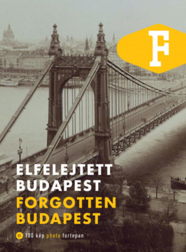 Legt Tibor - Elfelejtett Budapest