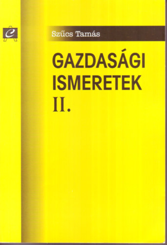 Szcs Tams - Gazdasgi ismeretek II