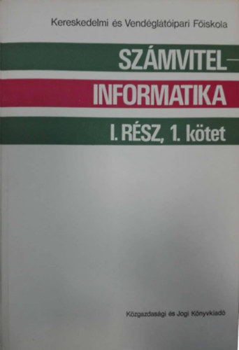 Dr. Fekete György - Számvitel - informatika I. rész, 1. kötet