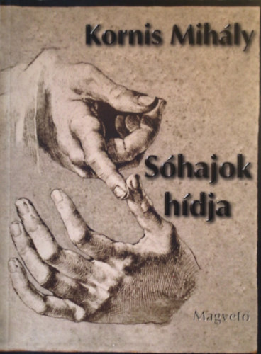 Kornis Mih�ly - S�hajok h�dja