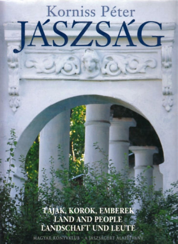 Korniss P�ter - J�szs�g -T�jak, korok, emberek (Land and people, Landschaft und leute)