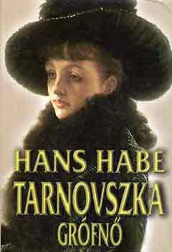 Hans Habe - Tarnovszka grfn
