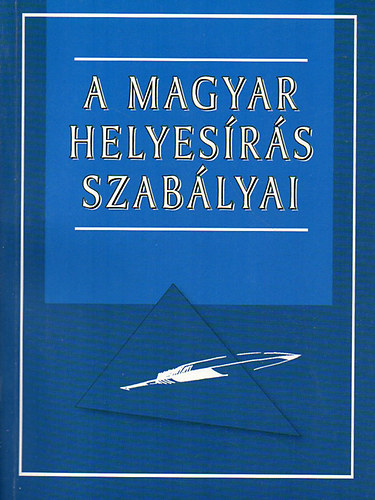 Szalay Knyvkiad - A magyar helyesrs szablyai