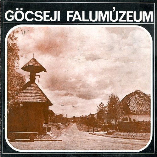 Szentmihályi Imre - Göcseji Falumúzeum
