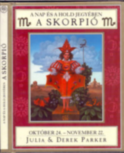Julia & Derek Parker - A Nap �s a Hold jegy�ben - A Skorpi� (okt�ber 24. - november 22.)