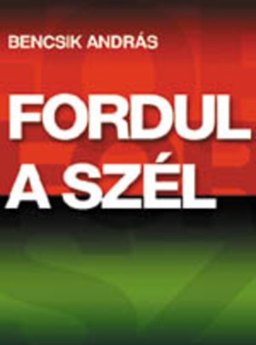 Bencsik Andr�s - Fordul a sz�l