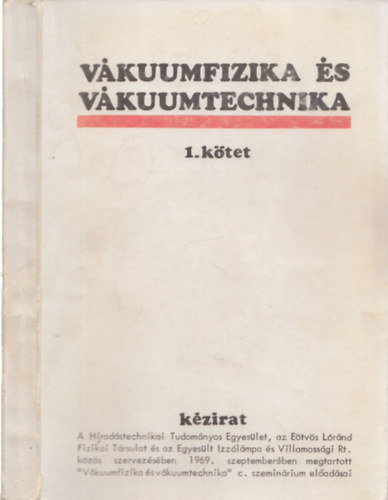 Urb�n J�nos Oldal Endre - V�kuumfizika �s v�kuumtechnika I. - k�zirat