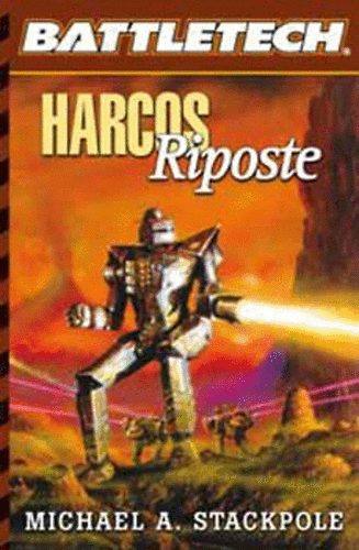 Michael Stackpole - Harcos: Riposte (Battletech)