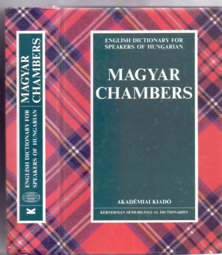 A magyar kiadst gondozta Magay Tams Szerkesztette C M Schwarz s M A Seaton - Magyar Chambers - English Dictionary for Speakers of Hungarian (Angol-angol-magyar sztr)