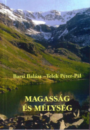 Telek Pter-Pl Barsi Balzs - Magassg s mlysg - Szentrsi elmlkedsek az egyhzi v minden napjra - 2.