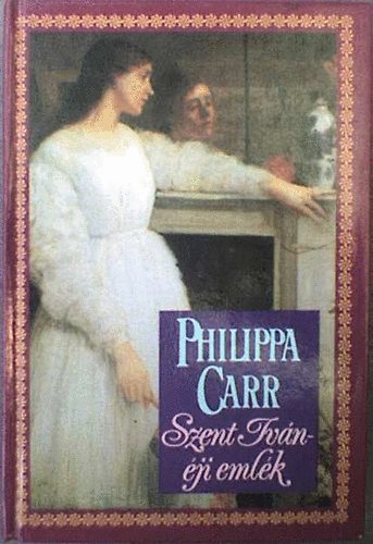 Philippa Carr - Szent Iván-éji emlék
