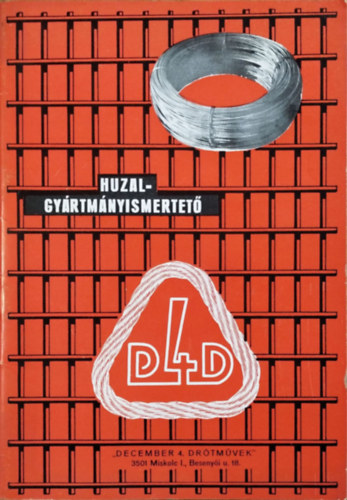 December 4. Dr�tm�vek - Huzal gy�rtm�nyismertet� (1976)