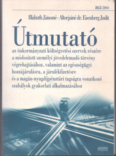 Eisenberg Judit Altorjainé; Blahuth Jánosné - Útmutató az önkormányzati költségvetési szervek részére...