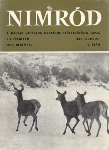 Dr. Karczag Ivn  (fszerk.) - Nimrd - Vadszati s vadgazdlkodsi folyirat (VII. vf. 12. szm - 1975. december)