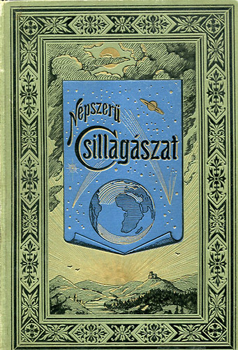 Flammarion Camille - Npszer csillagszat: Az gbolt egyetemes lersa I.